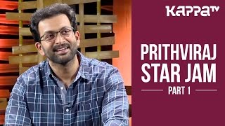 Prithviraj  Star Jam Part 1  Kappa TV [upl. by Aitnuahs675]