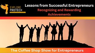 Lessons from Successful Entrepreneurs Recognizing and Rewarding Achievements [upl. by Kask322]