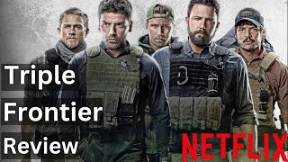 Triple Frontier Movie Review  Netflix Movies  Trailer [upl. by Eltsyrk391]