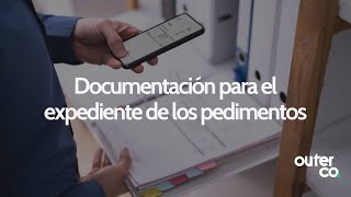 Documentación para el Expediente de los Pedimentos  Comercio Exterior [upl. by Georgeanna]