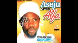 Fadilat Sheikh Sulaimon Farooq Onikijipa  Aseju Awon Alfa [upl. by Ahsilem]