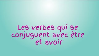 Les verbes qui se conjuguent avec lauxiliaire être et avoir en français [upl. by Gibbie]