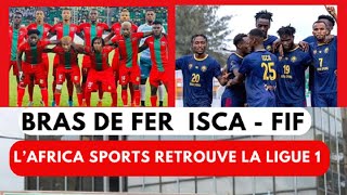 Bras de Fer entre L’ISCA et la FIF  Justice Rétablie pour L’Africa [upl. by Noitna]