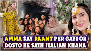 Amma Say Daant Per Gayi Aur Dosto Ke Sath Italian Khana  Areeba Habib [upl. by Natanoj377]