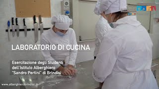 ISTITUTO ALBERGHIERO DI BRINDISI  Esercitazione nel Laboratorio di Cucina [upl. by Corine]