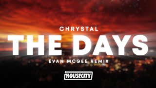 CHRYSTAL  The Days Evan McGee Remix [upl. by Flatto]