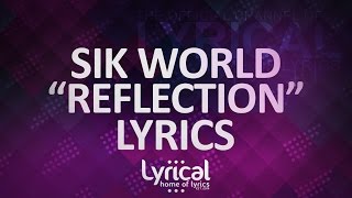 Sik World  Reflection Prod Jurrivh Lyrics [upl. by Handal649]