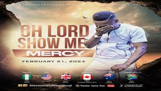 OH LORD SHOW ME MERCY  NSPPD  21ST FEBRUARY 2024 [upl. by Nada]