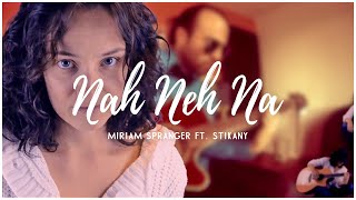 Nah neh nah  Vaya Con Dios  Cover Miriam Spranger amp Stikany [upl. by Berni]