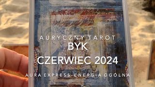 Byk CZERWIEC 2024  Zakrywanie oczu nie uchroni Cię przed prawdą [upl. by Noirret]