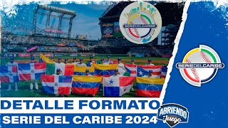 DETALLES FORMATO SERIE DEL CARIBE 2024 [upl. by Rush]