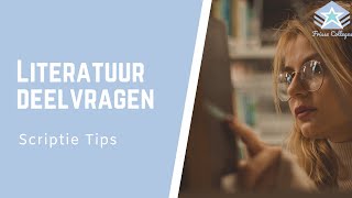 LITERATUUR deelvragen BEANTWOORDEN  Hoe aanpakken  Scriptie TIPS [upl. by Auohs]