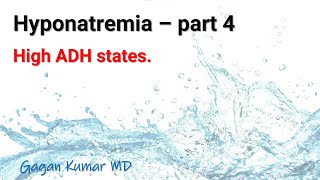 Hyponatremia  Part 4  High ADH states [upl. by Enom]