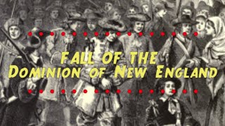 Fall of the Dominion of New England 168889 [upl. by Tound446]