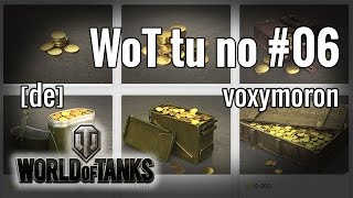 WoT tu no 06 · Gold kaufen und wofür ausgeben · de [upl. by Nyleikcaj]