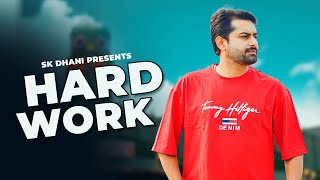 SK Dhani  Hard Work Official Audio New Haryanvi Song 2023 [upl. by Aicila]