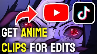 How to Get Anime Clips For Edits  Full Guide [upl. by Joanie]