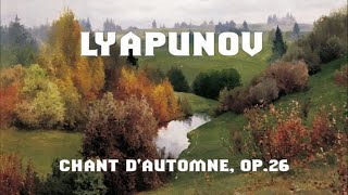 Lyapunov  Chant dautomne Op26 [upl. by Badr]