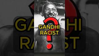 Gandhi Racist  இனவெறியா shortsfeed [upl. by Norrej692]