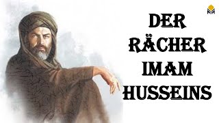 Der Rächer Imam Husseins a  Mukhtar AlThaqafi [upl. by Haleeuqa]