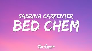 Sabrina Carpenter  Bed Chem Lyrics quotcome right on me i mean camaraderiequot [upl. by Neram]