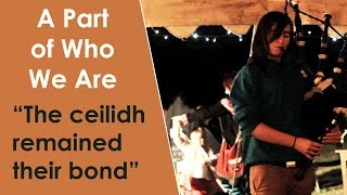 A Part of Who We Are  The Story of MacKay Countrys Ceilidh Tradition [upl. by Ettenig636]