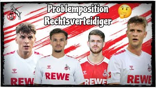 1 FC Köln Problemposition Rechtsverteidiger Wer kommt in Frage und was ist die Lösung Realtalk [upl. by Percy498]