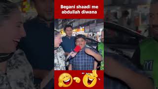 Begani shaadi me abdullah diwana 🤣 shorts pakistanireaction pakistanipublicreaction kaddwasach [upl. by Arhat]