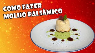 COMO FAZER MOLHO BALSÂMICO [upl. by Fantasia507]