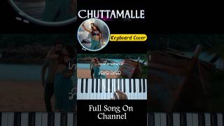 Chuttamalle Keyboard NotationKeyboardTutorial keyboardnotes pianonotes piano shorts [upl. by Eamanna]