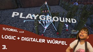 Grounded Tutorial quotPlaygroundquot Teil 3💥  Logic amp Digitaler Würfel [upl. by Anitnemelc70]