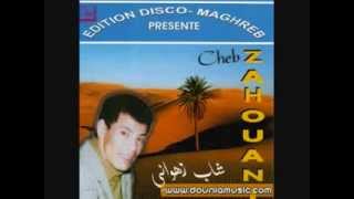 CHEB ZAHOUANI ki brito mane3chakchiflv [upl. by Ellehsim]