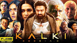 Kalki 2898 AD Full Movie in Hindi Dubbed  Prabhas Deepika Amitabh Kamal Haasan  Facts amp Reviews [upl. by Hulton]