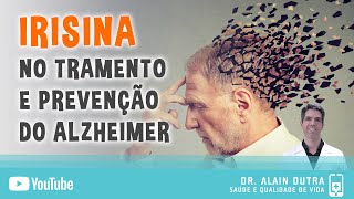 Irisina para Alzheimer  O que faz e como conseguir [upl. by Anne-Marie]