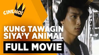 Kung Tawagin Siyay Animal  FULL MOVIE  Jess Lapid Jr  CineMo [upl. by Llorrac329]