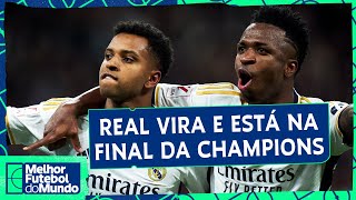 REAL MADRID VIRA DE NOVO NA CHAMPIONS E ESTÁ NA FINAL  Melhor Futebol do Mundo 09052024 [upl. by Roshelle]