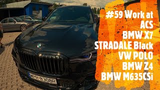 59 ACS Dzień jak co dzień  BMW X7  STRADALE Black  VW POLO  BMW Z4  BMW M635CSi  Adam Kunc [upl. by Yatnoed]