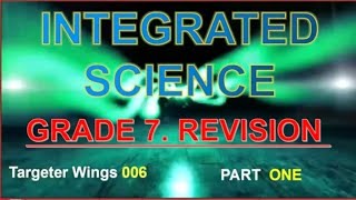 INTEGRATED SCIENCE GRADE 7 REVISION knec education grade7 [upl. by Nwahsor219]