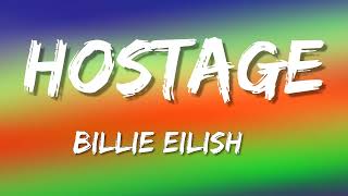 Billie Eilish  Hostage Lyrics [upl. by Ativak]