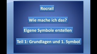 Rocrail eigene Symbole erstellen Teil 1 [upl. by Asiat]