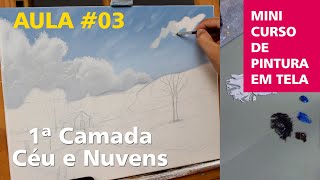 AULA 03  COMO PINTAR O CÉU E AS NUVENS  MINI CURSO DE PINTURA EM TELA Gratuito [upl. by Pryce759]