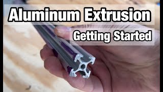 Getting Started with Aluminum Extrusion [upl. by Wartow]