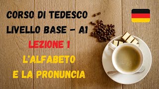 Corso di TEDESCO base A1 Lezione 1 – L‘alfabeto e la pronuncia [upl. by Ernesta]