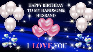 Birthday Wishes for Husband💖 Happy Birthday My Husband💕Beautiful Message for Your Husband💌 [upl. by Nosila]