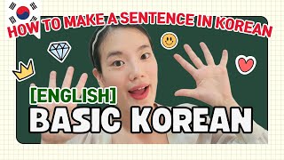 ENG Basic Korean Lesson 1 How to make a sentence in Korean [upl. by Aracat]