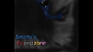 Smirto’S FriendZone Game Trailer [upl. by Anohs]