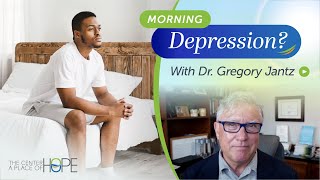 Why Is My Depression Worse in the Morning  Dr Greg Jantz Explains [upl. by De]