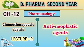 Anti neoplastic agents  CH12  L9  Pharmacology  DPharm second year [upl. by Idona]