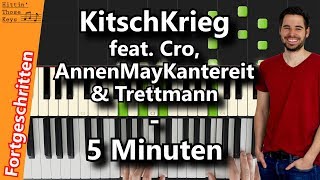 KitschKrieg feat Cro AnnenMayKantereit amp Trettmann  5 Minuten  Piano Tutorial  German [upl. by Doe717]