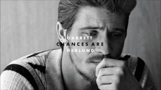 Garrett Hedlund  Chances Are Audio [upl. by Sabu]